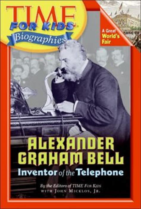 time for kids alexander graham bell time for kids biographies PDF