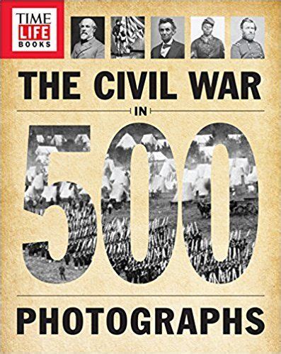 time life civil war 500 photographs ebook Kindle Editon