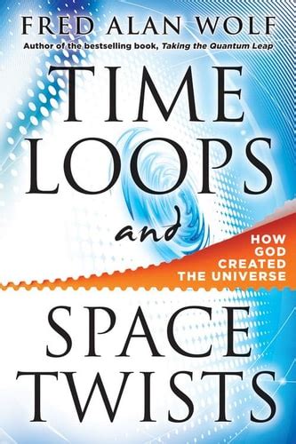 time loops and space twists how god created the universe Doc