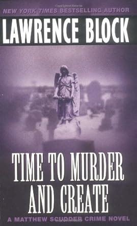 time to murder and create matthew scudder mysteries book 2 Reader