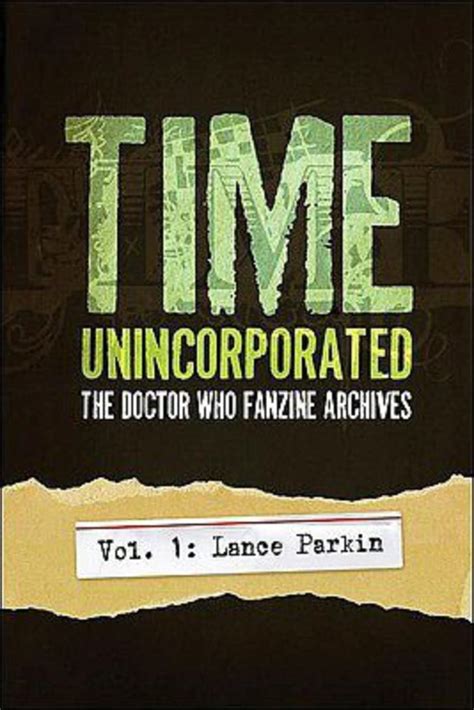 time unincorporated 1 the doctor who fanzine archives vol 1 lance parkin time unincorporated series Reader