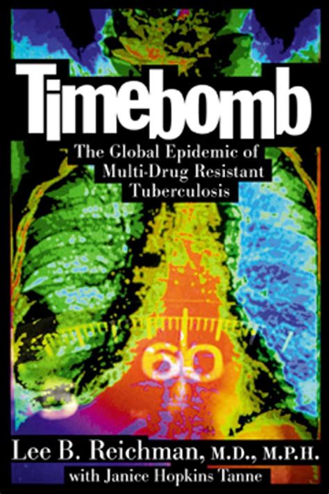 timebomb the global epidemic of multi drug resistant tuberculosis Doc