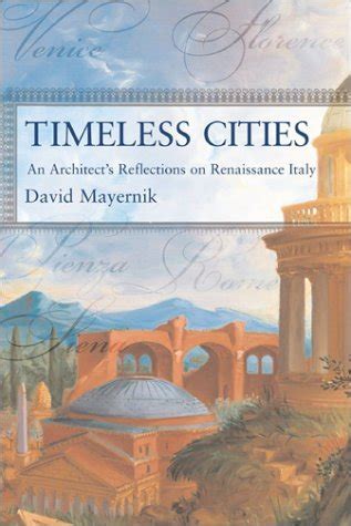 timeless cities an architects reflections on renaissance italy icon editions Reader