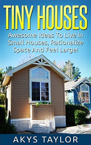 tiny houses awesome ideas to live in small houses yet feeling large Doc