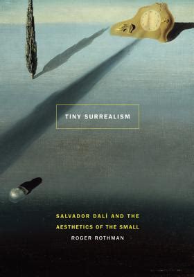tiny surrealism salvador dali and the aesthetics of the small Doc