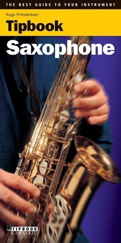 tipbook saxophone the best guide to your instrument PDF