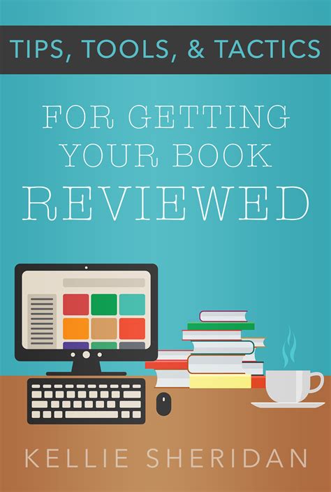 tips tools and tactics for getting your book reviewed Doc