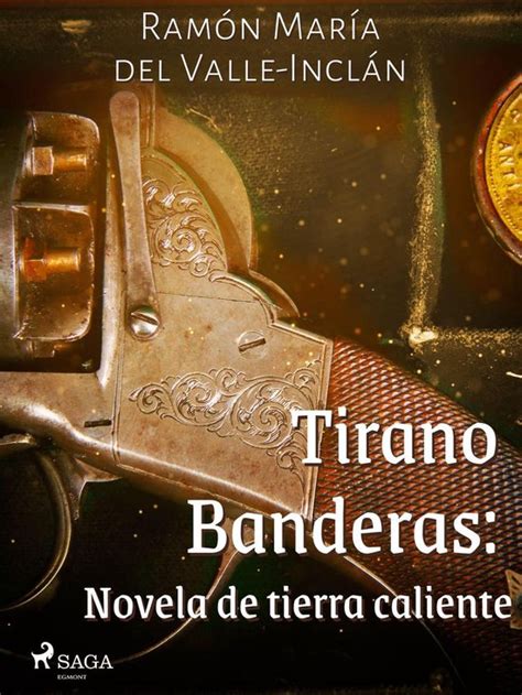 tirano banderas novela de tierra caliente Reader