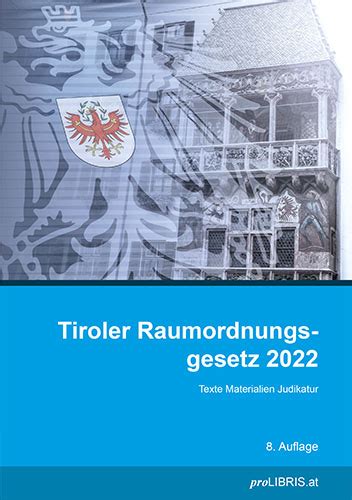 tiroler raumordnungsgesetz 2011 materialien judikatur PDF