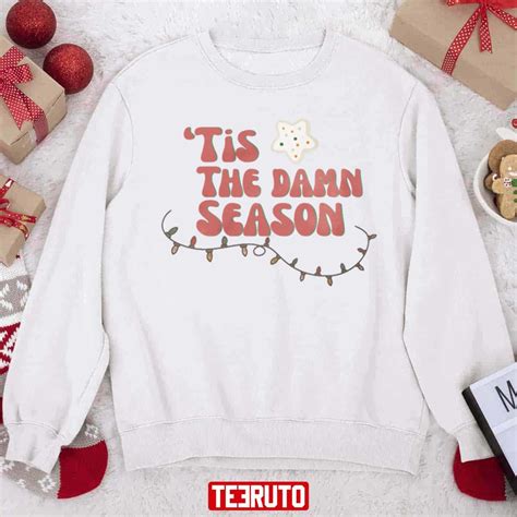 tis the damn season sweatshirt