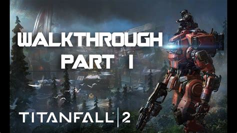 Titanfall 2 Walkthrough