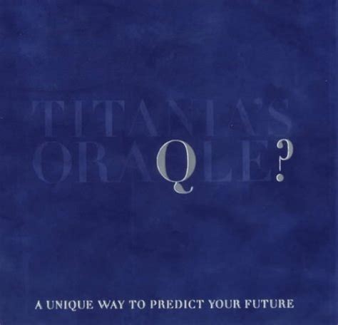 titanias oraqle? a unique way to predict your future Reader