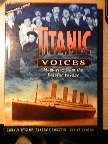 titanic voices memories from the fateful voyage PDF