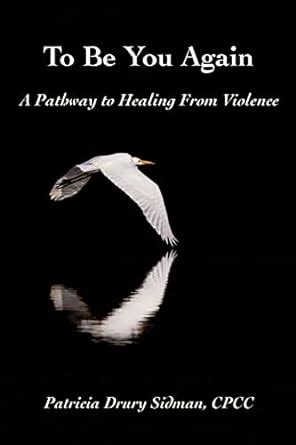 to be you again a pathway to healing from violence Reader