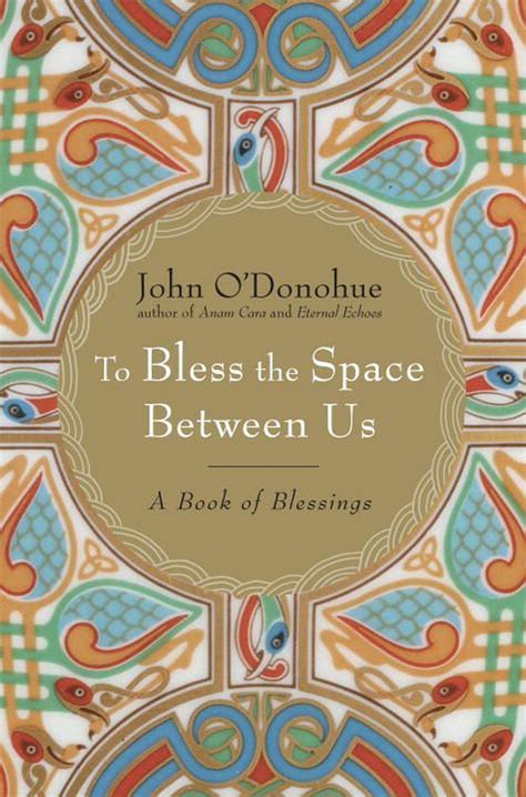 to bless the space between us a book of blessings Epub