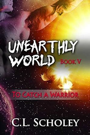 to catch a warrior unearthly world book 5 Reader