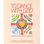 to dance with god family ritual and community celebration PDF