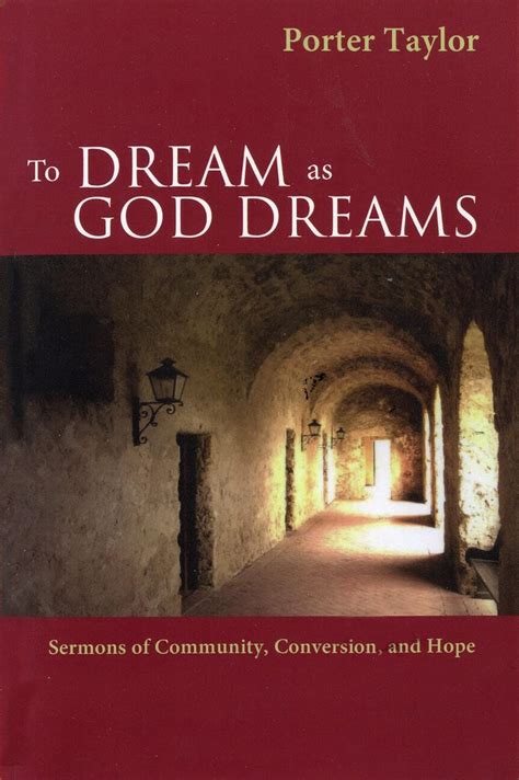 to dream as god dreams sermons of community conversion and hope Epub