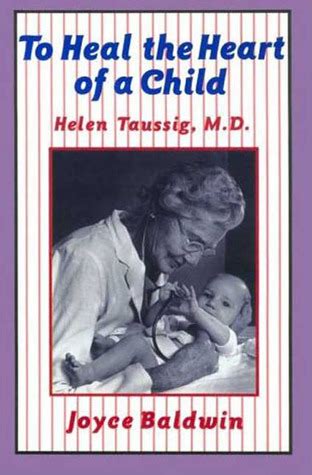 to heal the heart of a child helen taussig m d Reader