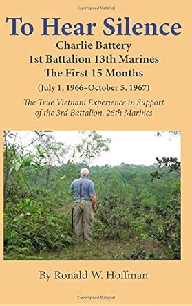 to hear silence charlie battery 1st battalion 13th marines the first 15 months Epub