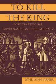 to kill the king post traditional governance and bureaucracy Epub