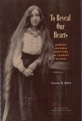 to reveal our hearts jewish women writers in tsarist russia Reader