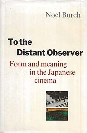 to the distant observer form and meaning in japanese cinema PDF