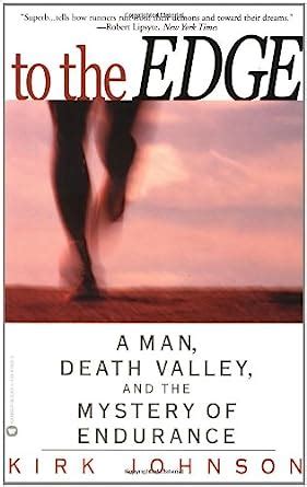 to the edge a man death valley and the mystery of endurance PDF