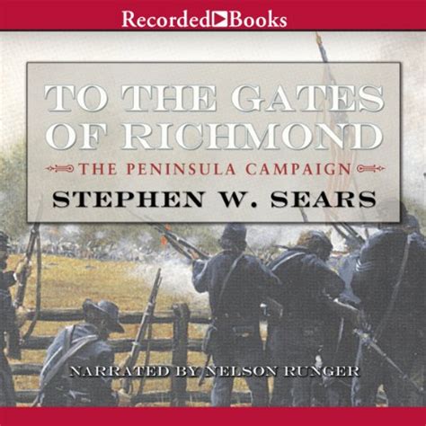 to the gates of richmond the peninsula campaign Doc
