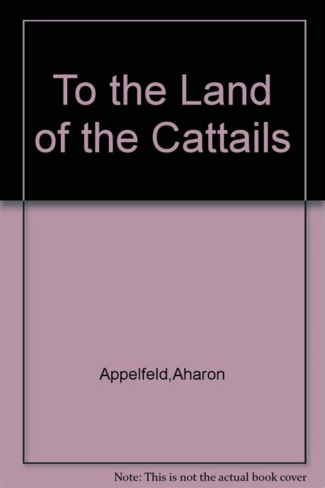 to the land of cattails appelfeld aharon PDF