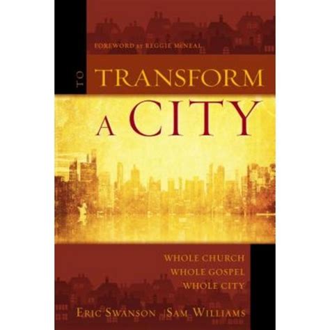 to transform a city whole church whole gospel whole city Reader
