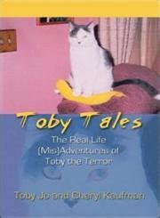 toby tales the real life misadventures of toby the terror PDF