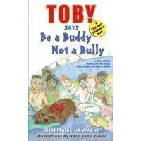 toby the pet therapy dog says be a buddy not a bully Kindle Editon