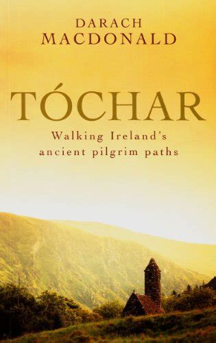 tochar walking irelands ancient pilgrim paths Kindle Editon