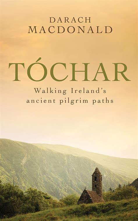 tochar walking irelands ancient pilgrim paths Kindle Editon