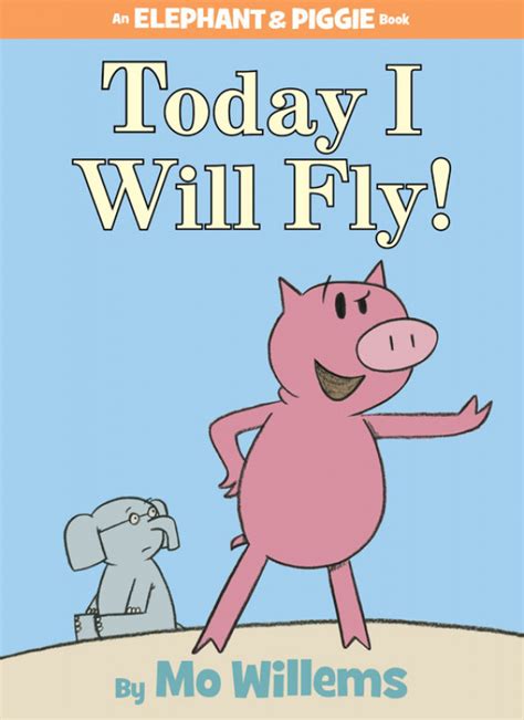 today i will fly an elephant and piggie book Reader