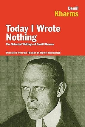 today i wrote nothing the selected writings of daniil kharms Doc