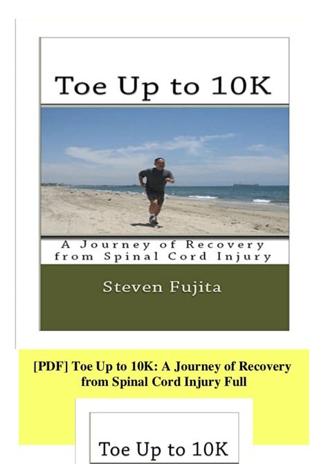 toe up to 10k a journey of recovery from spinal cord injury Kindle Editon