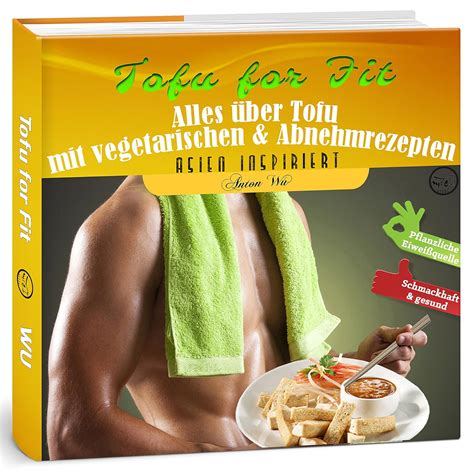 tofu fit vegetarischen abnehmrezepten inspiriert ebook Doc