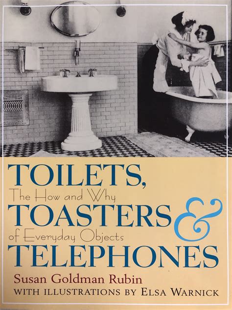 toilets toasters and telephones the how and why of everyday objects Epub