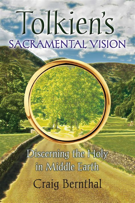 tolkiens sacramental vision discerning the holy in middle earth PDF
