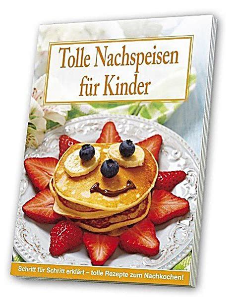 tolle nachspeisen f r kinder Reader