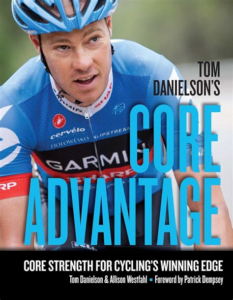 tom danielsons core advantage core strength for cyclings winning edge Doc