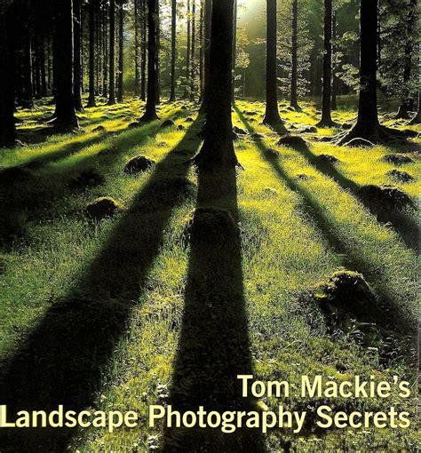 tom mackies landscape photography secrets Kindle Editon
