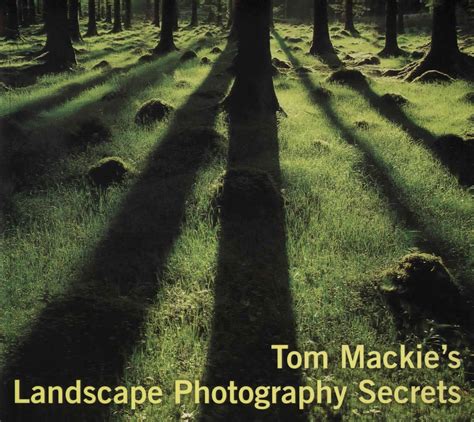 tom mackies landscape photography secrets Kindle Editon