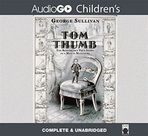 tom thumb the remarkable true story of a man in miniature Reader