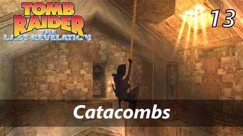 Tomb Raider Catacombs Walkthrough