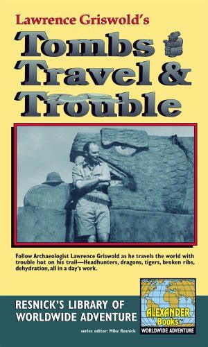 tombs travel and trouble resnick library of worldwide adventure Doc
