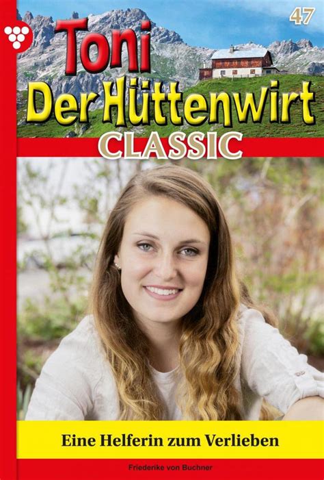 toni h ttenwirt 47 heimatroman verlieben ebook Doc