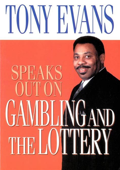tony evans speaks out on gambling and the lottery PDF